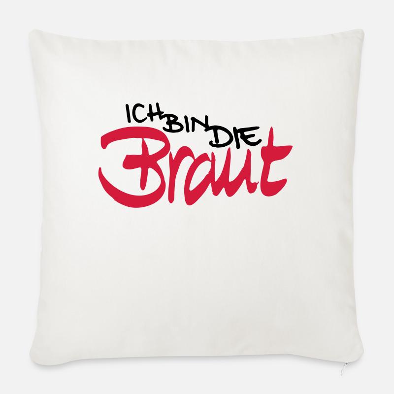 Ich bin die Braut - Sofakissen mit Füllung 45 x 45 cm - Naturweiß 