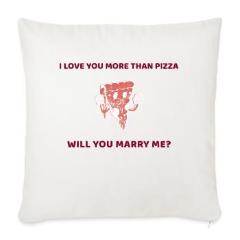 I love you more than pizza proposal shirt - Sofa pillow with filling 45cm x 45cm - natural white - Front