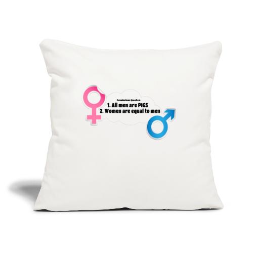 All men are pigs! Feminism Quotes - Sofa pillow with filling 45cm x 45cm