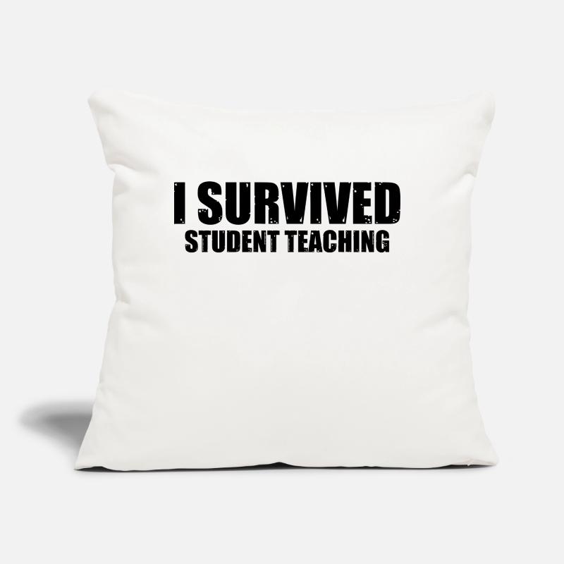 I Survived Student Teaching 8 Sofakissen mit Füllung 45 x 45 cm