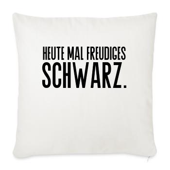 freudiges Schwarz Spruch Kleidung - Sofakissen mit Füllung 45 x 45 cm - Naturweiß  - Vorne