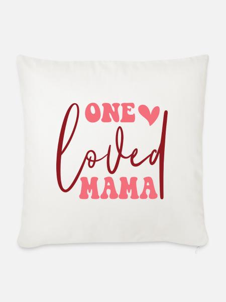 One Loved Mama - Sofakissen mit Füllung 45 x 45 cm - Naturweiß 