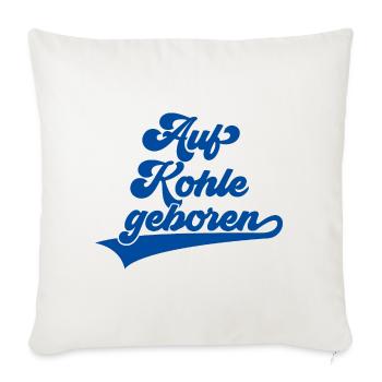 AUF KOHLE GEBOREN RUHRPOTT RUHRGEBIET - Sofakissen mit Füllung 45 x 45 cm - Naturweiß  - Vorne