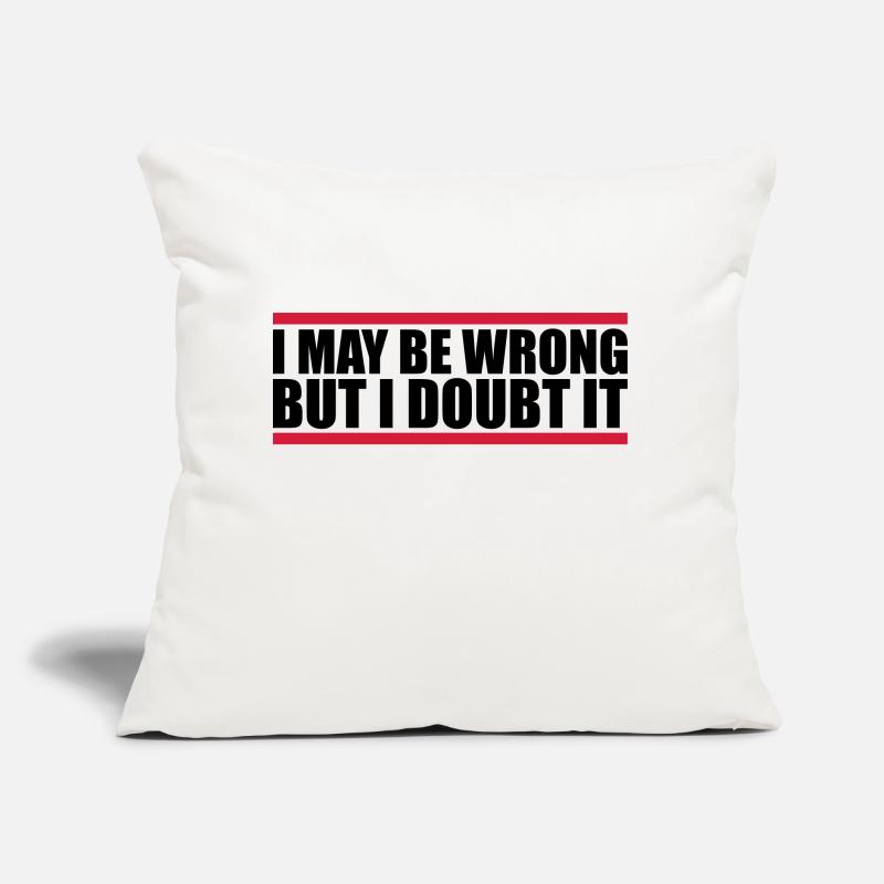 I may be wrong Sofa pillow with filling 45cm x 45cm