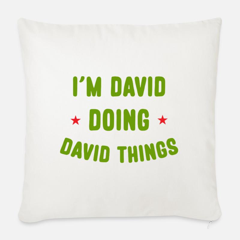 Ich bin David Doing David Things Lustige Zitate - Sofakissen mit Füllung 45 x 45 cm - Naturweiß 