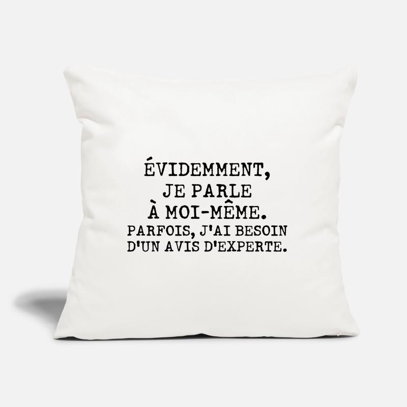 Évidemment je parle à moi-même avis d'experte Coussin et housse de 45 x 45 cm