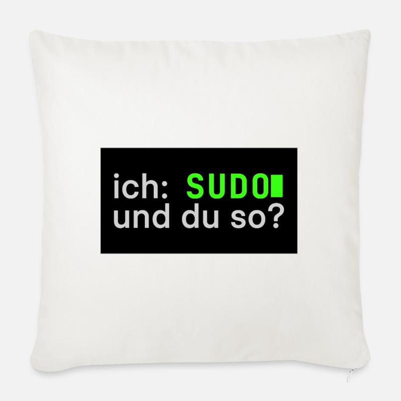 ich: SUDO und du so? Linux Sticker Design - Sofakissen mit Füllung 45 x 45 cm - Naturweiß 