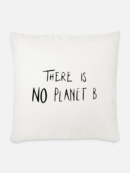 There is NO Planet B - Sofakissen mit Füllung 45 x 45 cm - Naturweiß