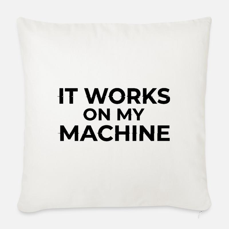It Works on My Machine Developer Humor Design - Sofa pillow with filling 45cm x 45cm - natural white