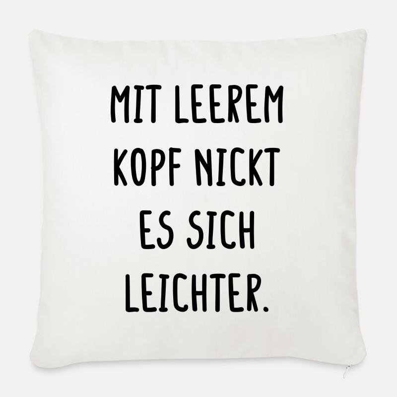 Mit Leerem Kopf Nickt Es Sich Leichter Nichts Drin - Sofakissen mit Füllung 45 x 45 cm - Naturweiß 