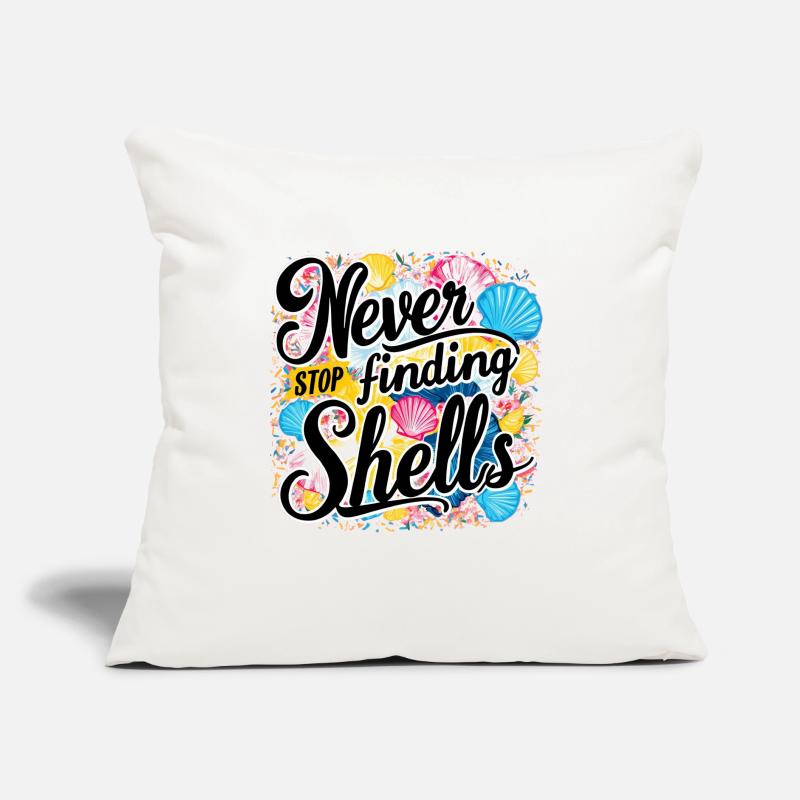 Never Stop Finding Shells Design Sofa pillow with filling 45cm x 45cm
