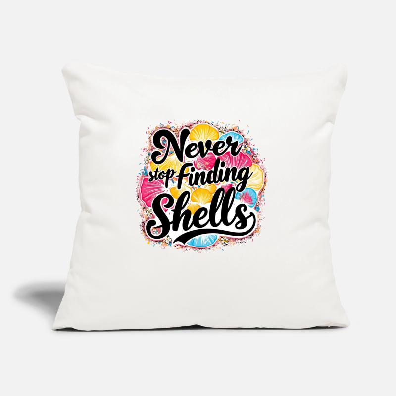 Never Stop Finding Shells Design Sofa pillow with filling 45cm x 45cm