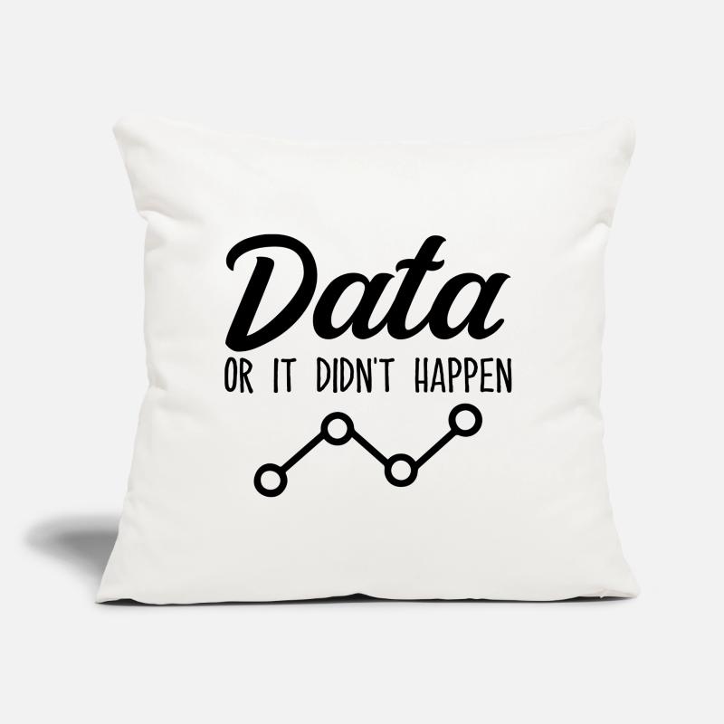Daten oder es ist nicht passiert Data Analyst Data Tees Sofakissen mit Füllung 45 x 45 cm
