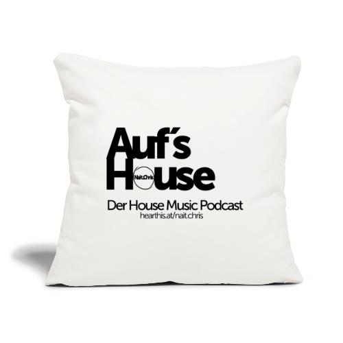 Auf´s House Podcast 1 - Sofakissen mit Füllung 45 x 45 cm