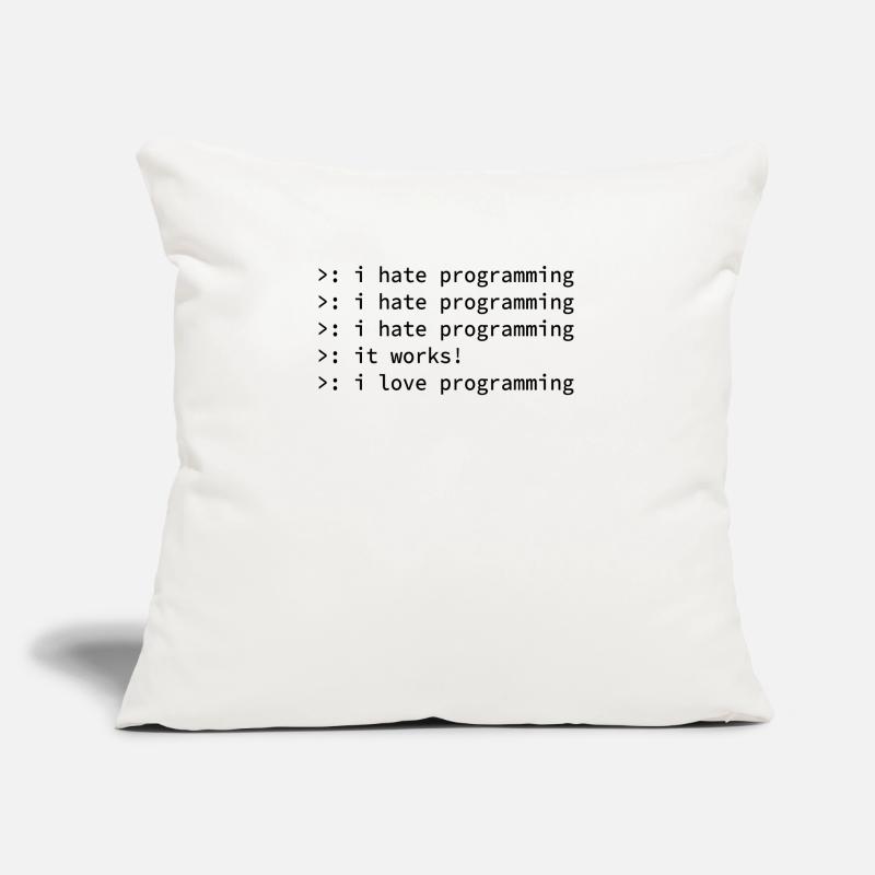 Programmer coden hate nerd geek funny gift Sofa pillow with filling 45cm x 45cm