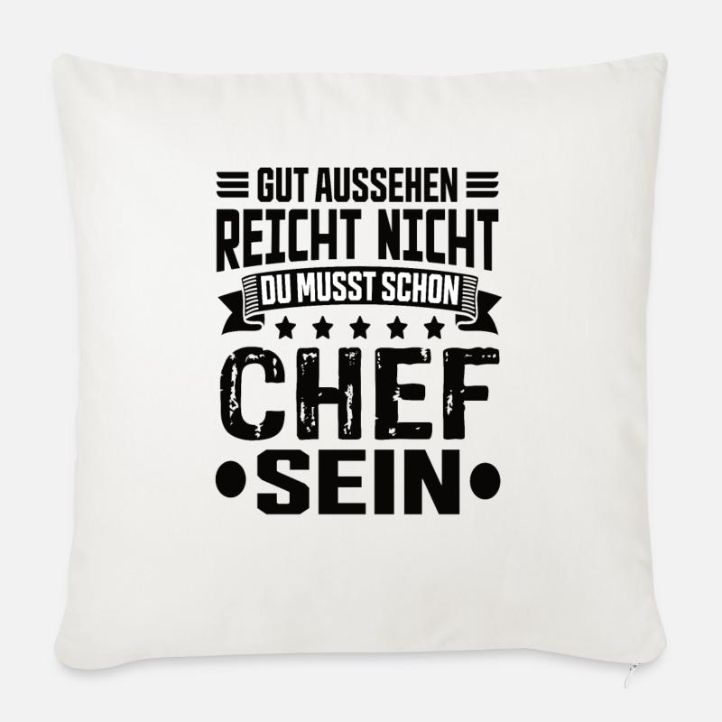 Chef Arbeit Chef Spruch Bester Chef Sprüche - Sofakissen mit Füllung 45 x 45 cm - Naturweiß 