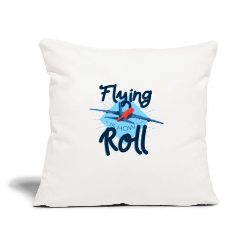 Flying is how I roll - Sofa pillow with filling 45cm x 45cm