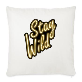 Stay Wild - Sofakissen mit Füllung 45 x 45 cm - Naturweiß  - Vorne
