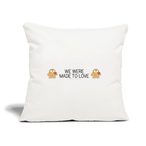 We were made to love - I - Sofa pillow with filling 45cm x 45cm