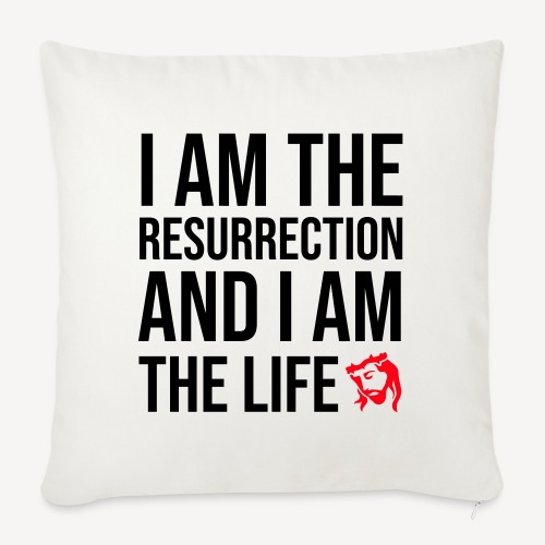 I AM THE RESURRECTION - Poduszka na kanapę z wkładem 44 x 44 cm
