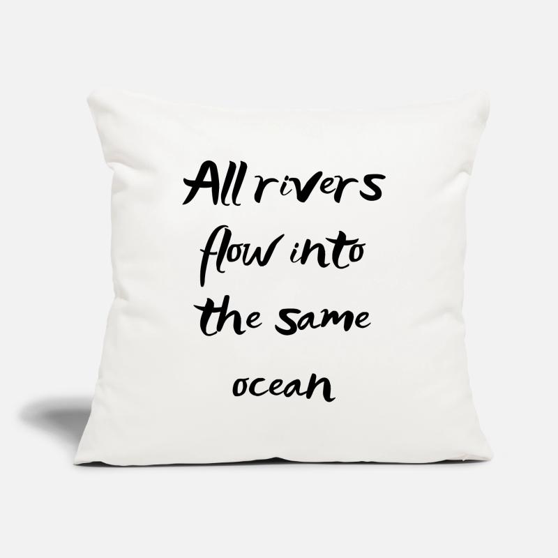 All rivers flow into the same ocean Sofa pillow with filling 45cm x 45cm