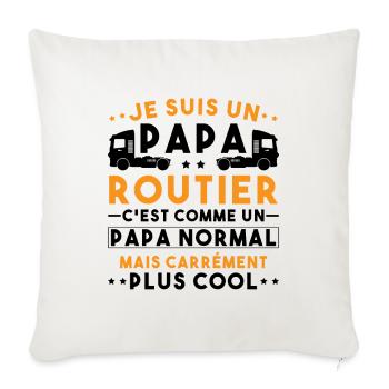 je suis un papa routier / humour papa routier - Coussin et housse de 45 x 45 cm - blanc nature - Devant