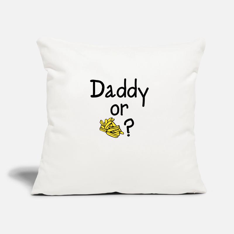 Daddy oder Chips? Sofakissen mit Füllung 45 x 45 cm