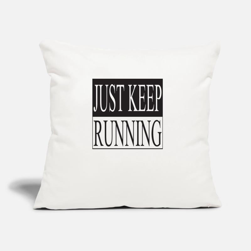 Continuez simplement à courir Coussin et housse de 45 x 45 cm