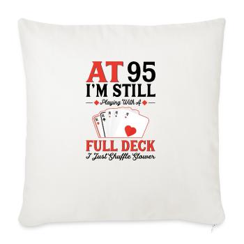 Deck Card Games – 95th Birthday - Sofa pillow with filling 45cm x 45cm - natural white - Front