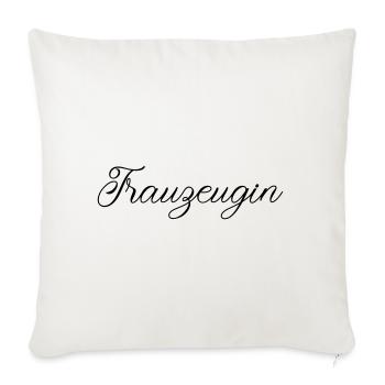 Trauzeugin - JGA - Hochzeit - Feier - Sofakissen mit Füllung 45 x 45 cm - Naturweiß  - Vorne