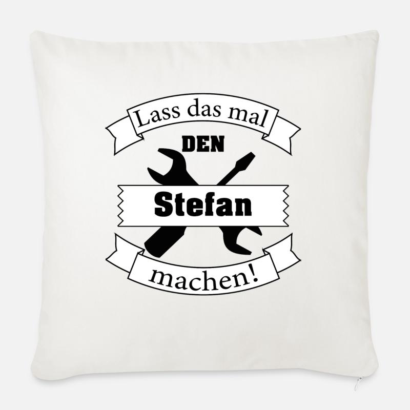 Lass das mal den Stefan machen - Sofakissen mit Füllung 45 x 45 cm - Naturweiß 