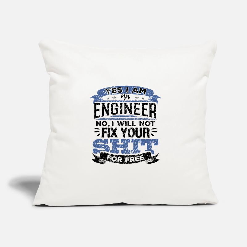 Engineer No I Will Not Fix Your Shit For Free Sofa pillow with filling 45cm x 45cm