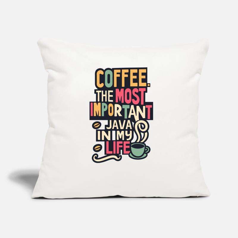 Café. Le Java le plus important de ma vie Coussin et housse de 45 x 45 cm