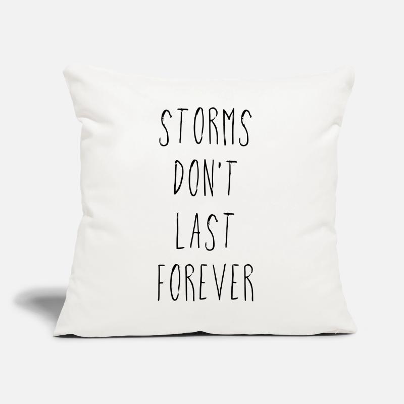 Storms Don't Last Forever Sofa pillow with filling 45cm x 45cm