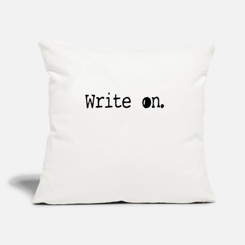 write on Writing / Writer: Write on. Sofa pillow with filling 45cm x 45cm