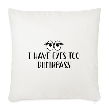 i have eyes too, dumbass :) - Sofa pillow with filling 45cm x 45cm - natural white - Front