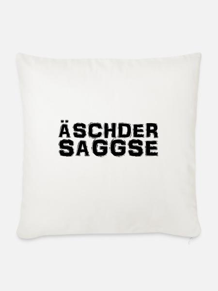 Sächsisch - Dialekt - Spruch - Sofakissen mit Füllung 45 x 45 cm - Naturweiß 
