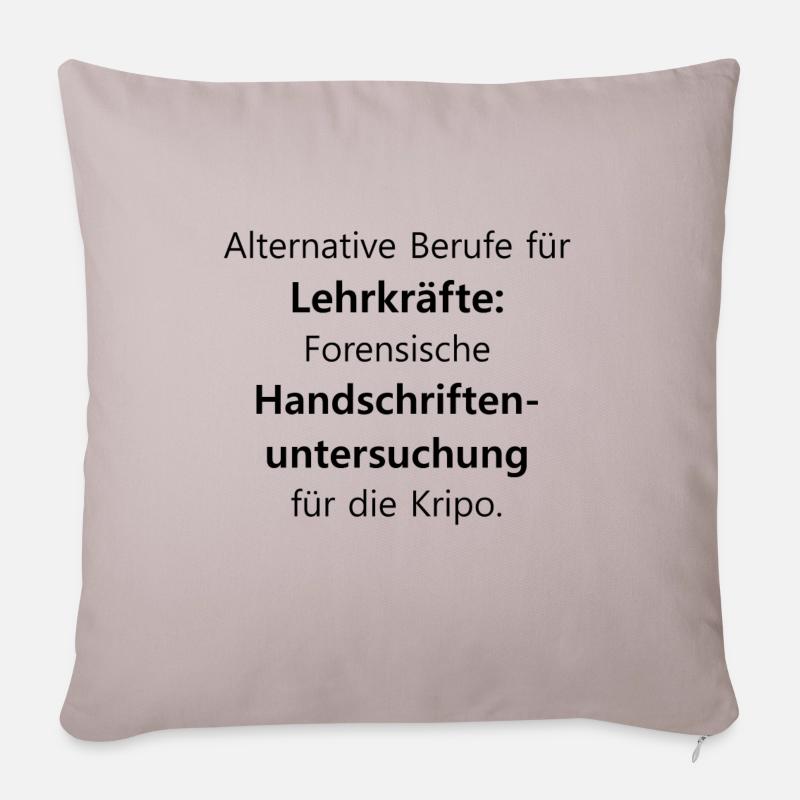 Lehrer | Lehrkraft Schule Beruf Spruch | Geschenk - Sofakissen mit Füllung 45 x 45 cm - helles Taupe