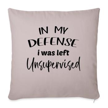 in my defense i was left unsupervised - Sofakissen mit Füllung 45 x 45 cm - helles Taupe - Vorne