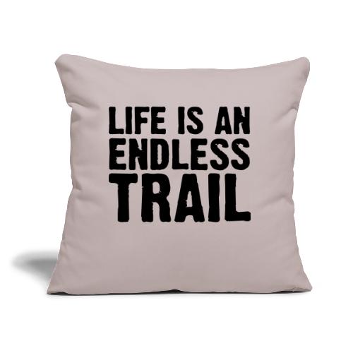Life is an endless trail - Sofakissen mit Füllung 45 x 45 cm