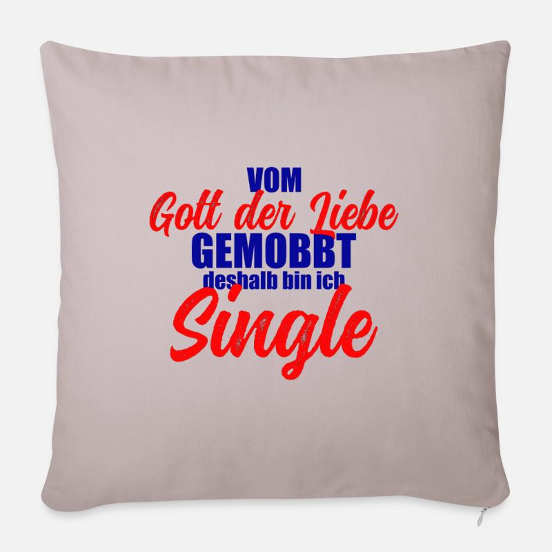 vom Gott der Liebe gemobbt, deshalb bin ich Single - Sofakissen mit Füllung 45 x 45 cm - helles Taupe