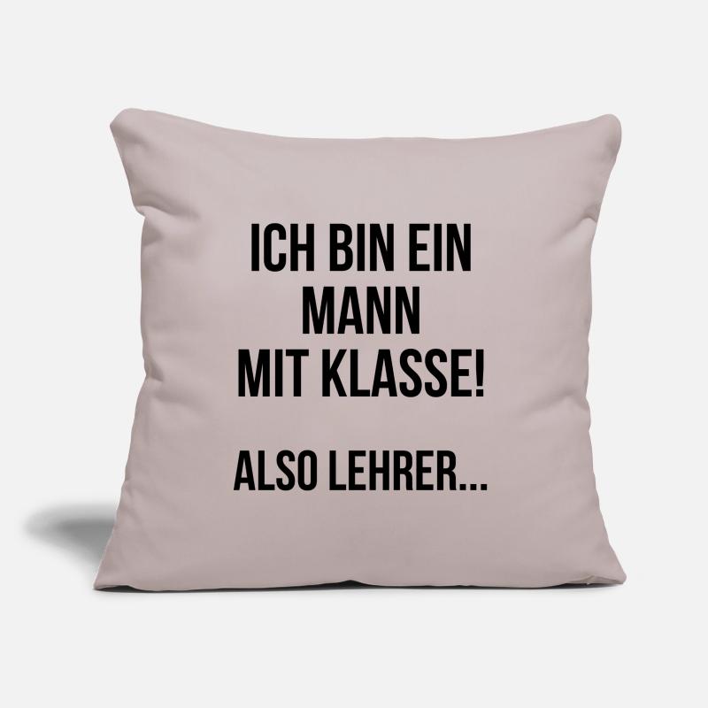 Ich bin ein Mann mit Klasse also Lehrer Sofakissen mit Füllung 45 x 45 cm