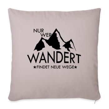 nur wer wandert findet neue wege3 - Sofakissen mit Füllung 45 x 45 cm - helles Taupe - Vorne