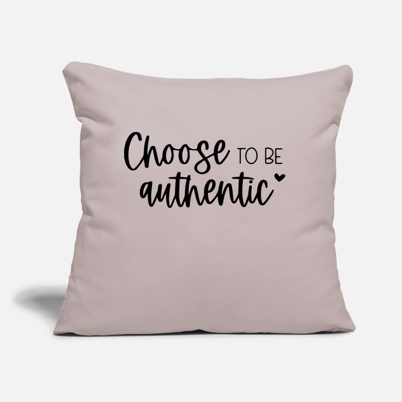 Choose To Be Authentic Inspirational Message Sofa pillow with filling 45cm x 45cm