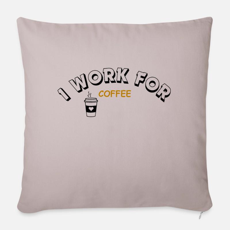 I work for Coffee - Sofakissen mit Füllung 45 x 45 cm - helles Taupe