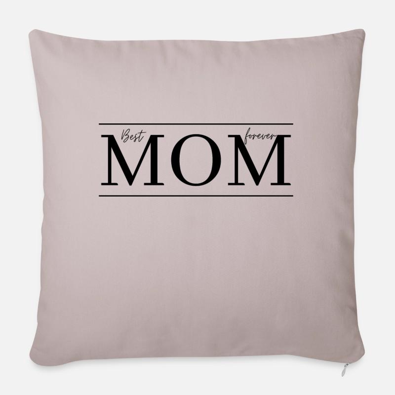 best mom forever | Beste Mama | Muttertag - Sofakissen mit Füllung 45 x 45 cm - helles Taupe