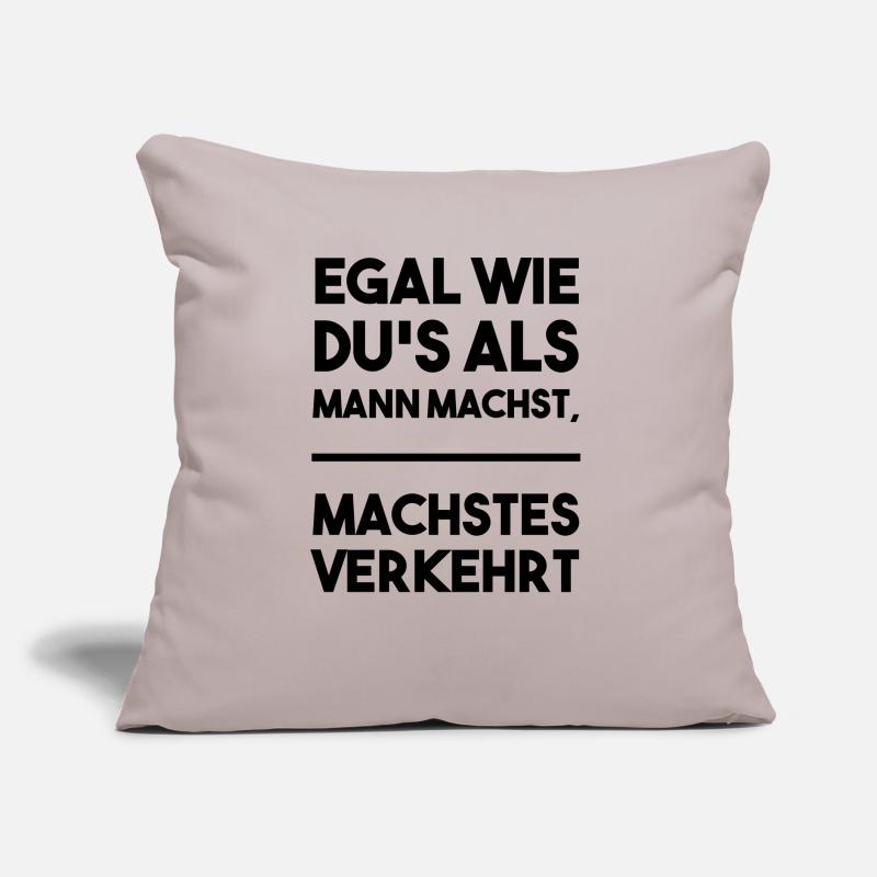 No matter how you do it as a man, do it wrong Sofa pillow with filling 45cm x 45cm