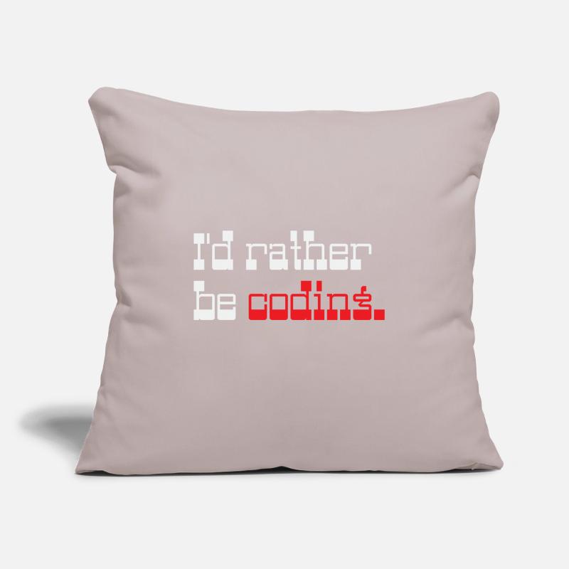 I'd rather be coding Programmer Coder Sofakissen mit Füllung 45 x 45 cm