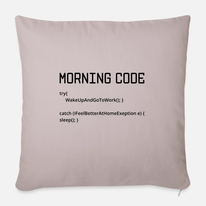 Morning Code Try Wake Up And Go To Work Programmer - Sofakissen mit Füllung 45 x 45 cm - helles Taupe