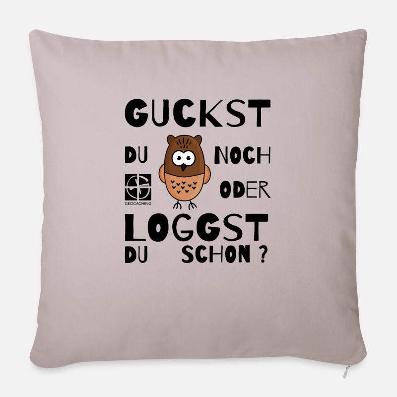 GEOCACHING - Guckst Du noch oder loggst du schon ? - Sofakissen mit Füllung 45 x 45 cm - helles Taupe